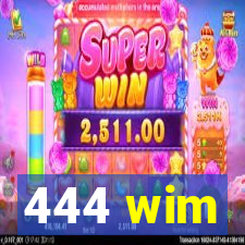444 wim